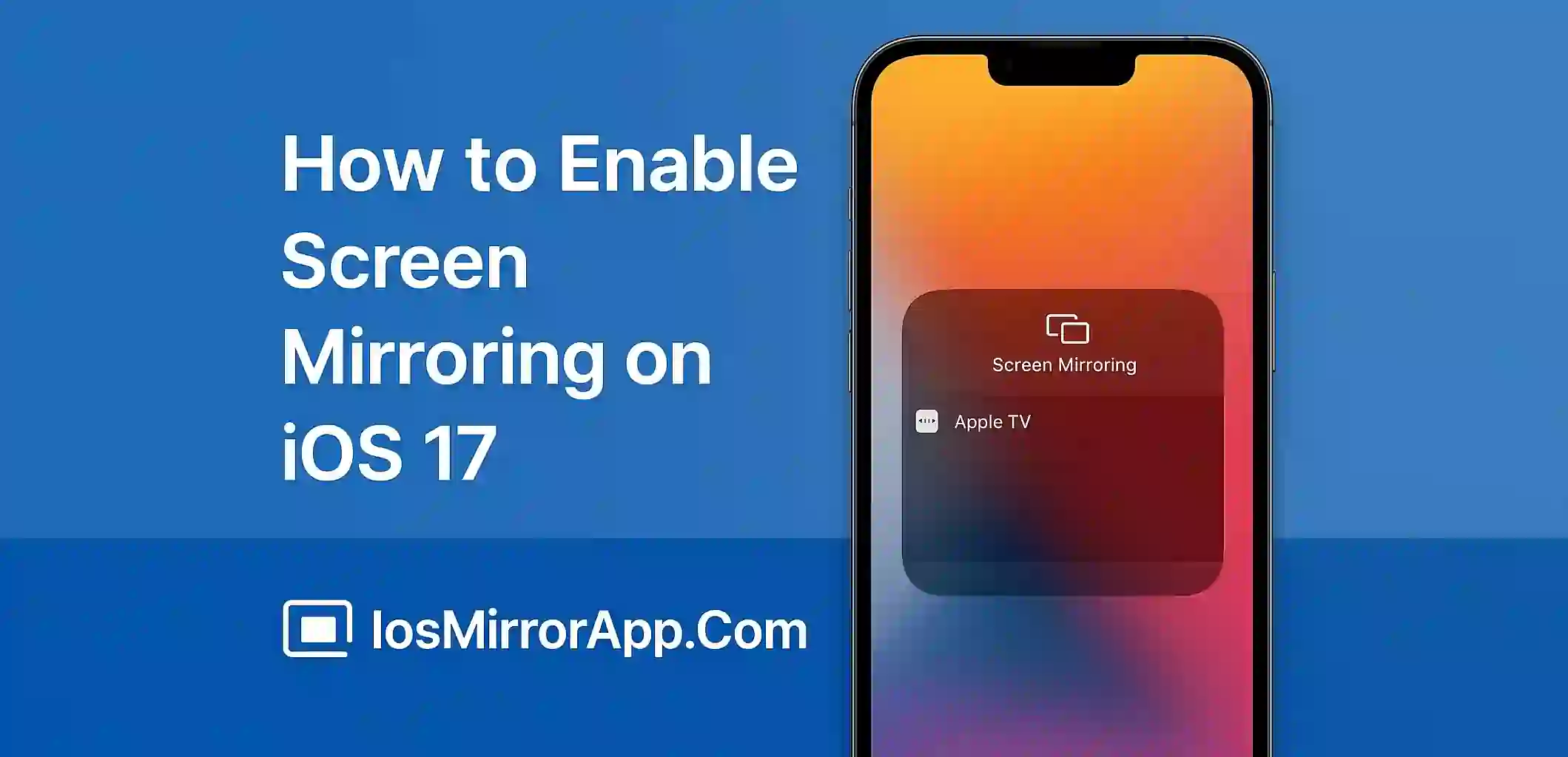 How to Enable Screen Mirroring on iOS 17