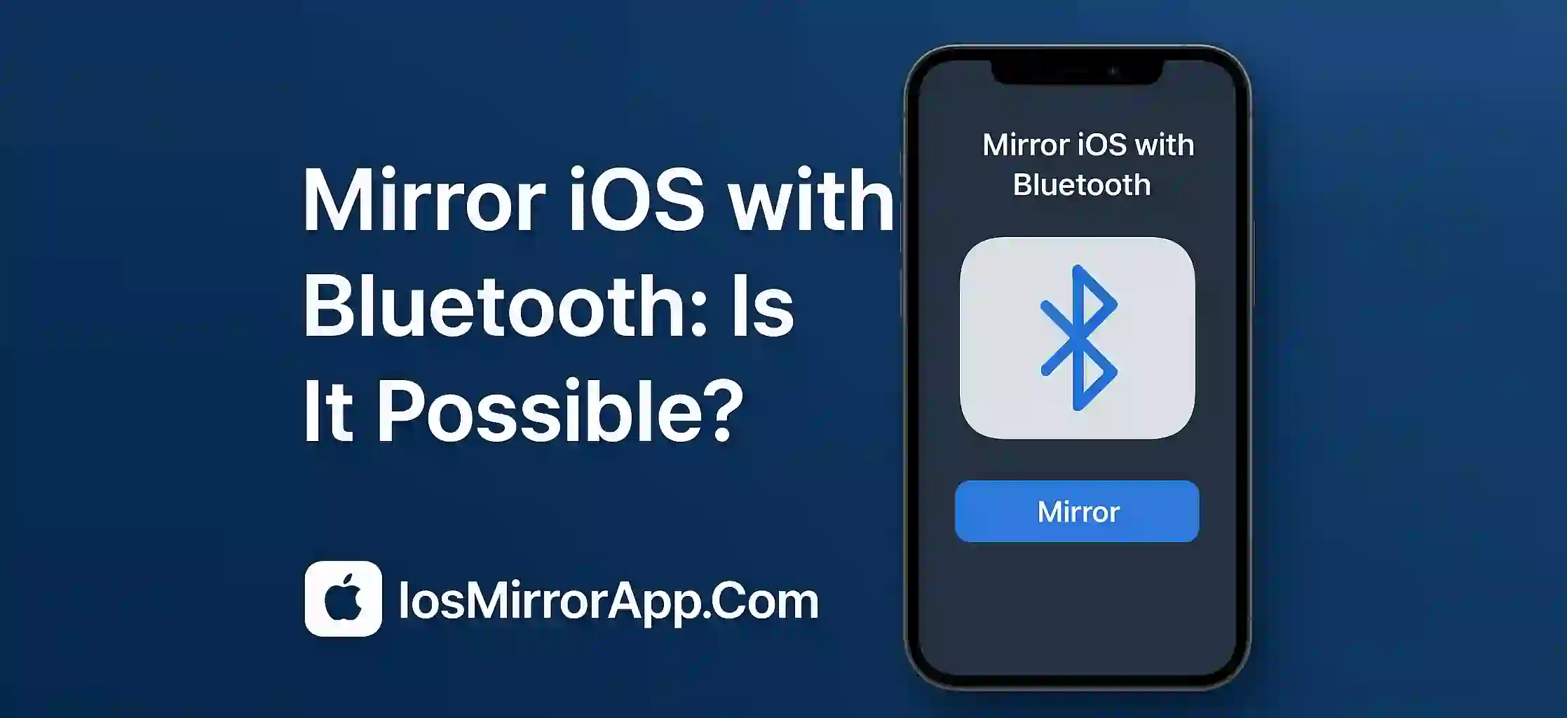 Mirror iOS with Bluetooth: Is It Possible?