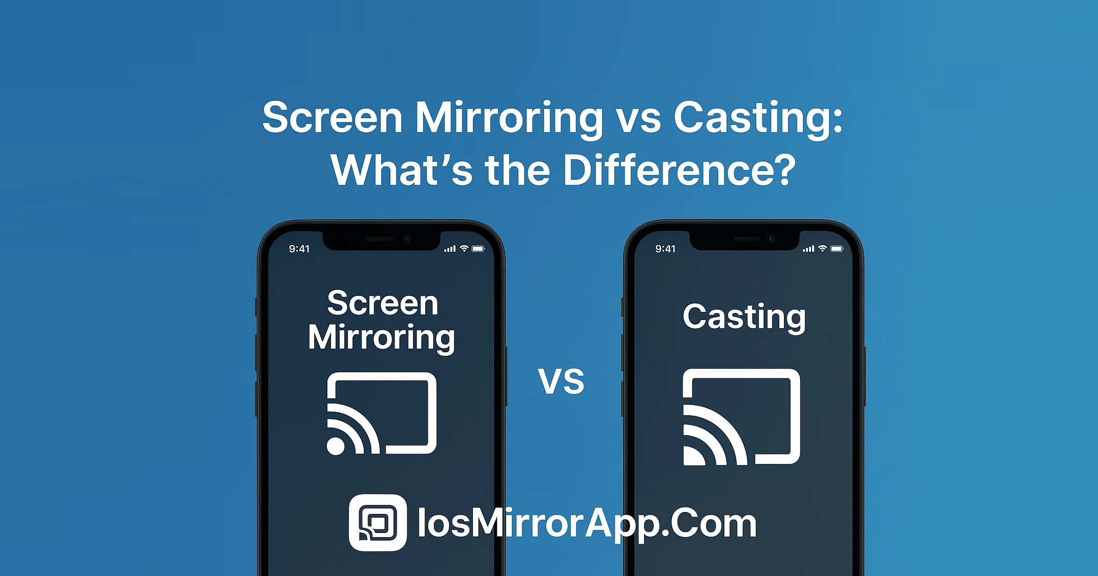 Screen Mirroring vs Casting: What’s the Difference?